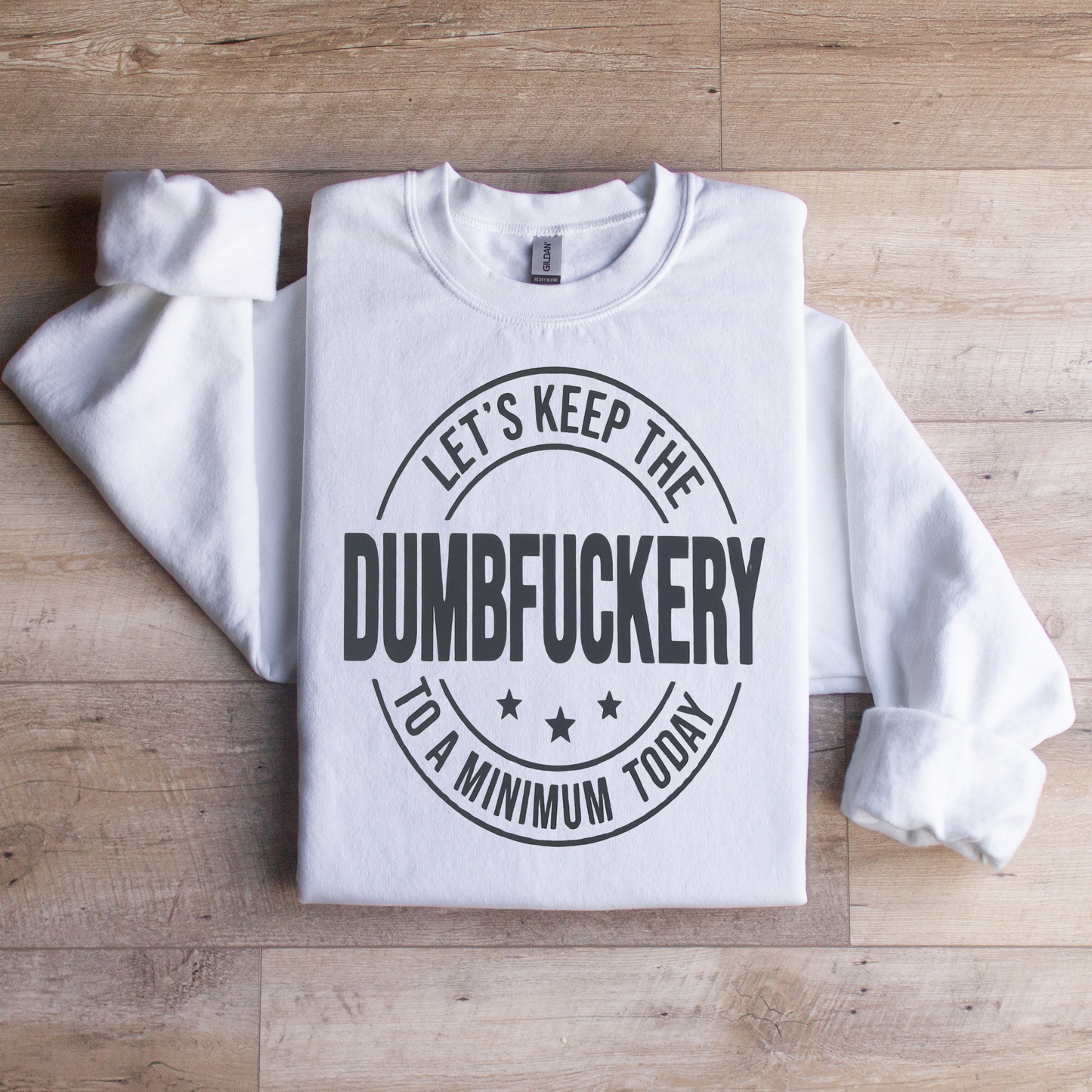 Dumbfuckery Crewneck Sweatshirt