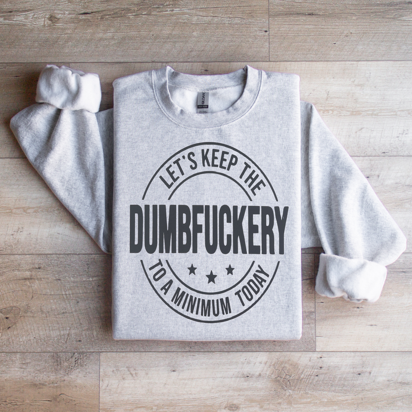 Dumbfuckery Crewneck Sweatshirt