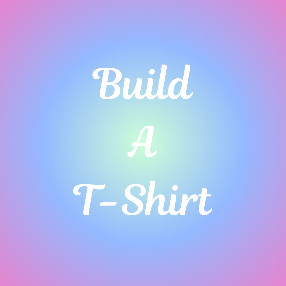 Build A T-Shirt - LIVE