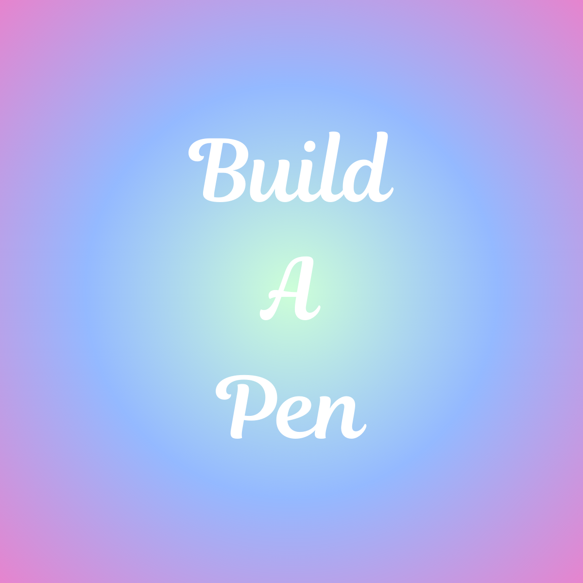Build a Pen