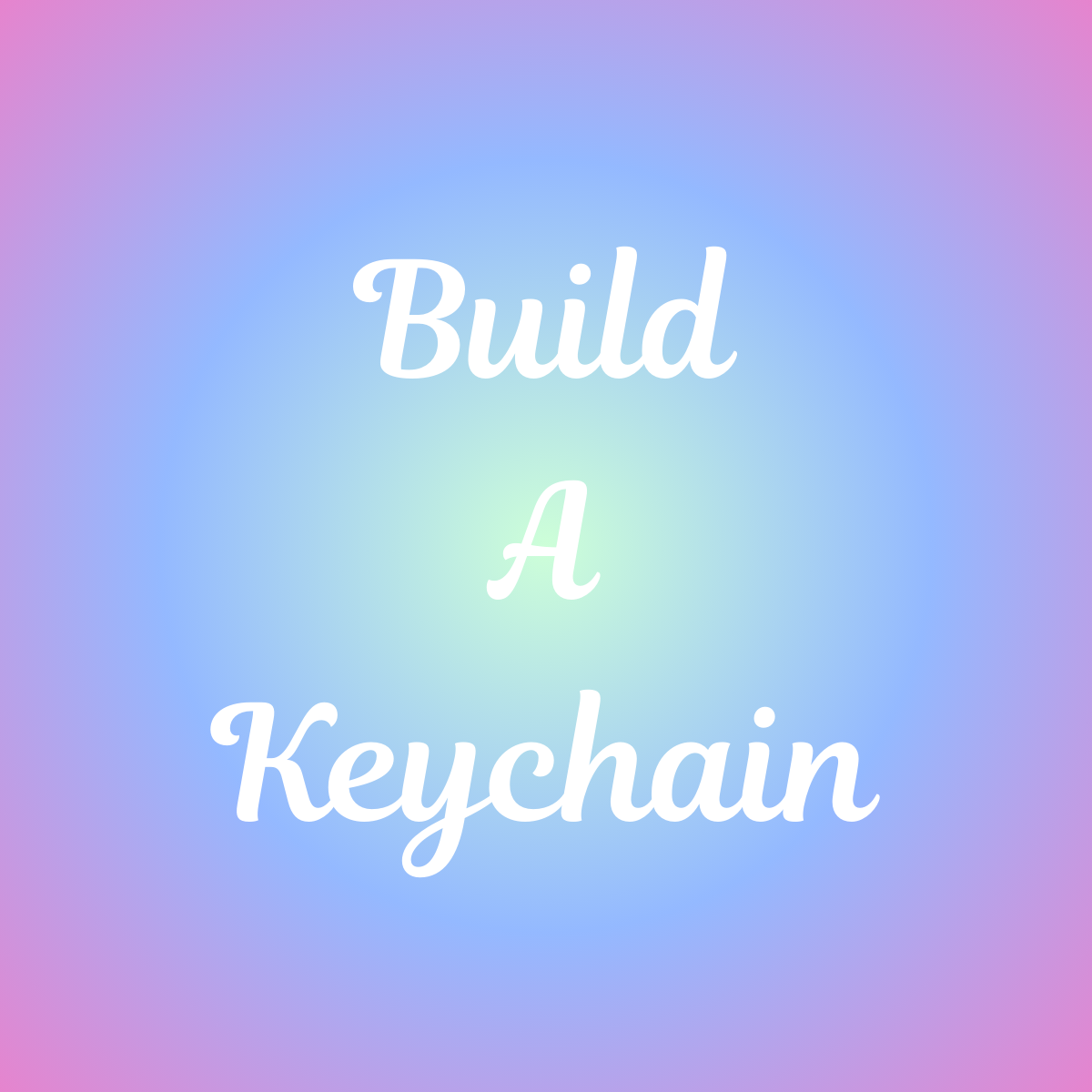 Build a Keychain