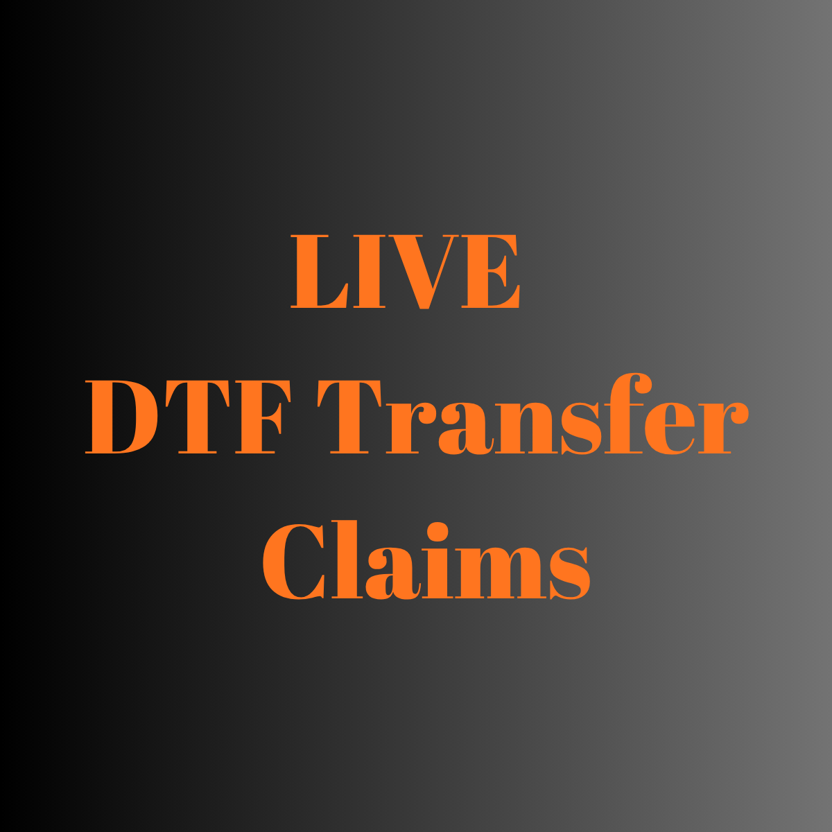 LIVE DTF Transfer Claims $3