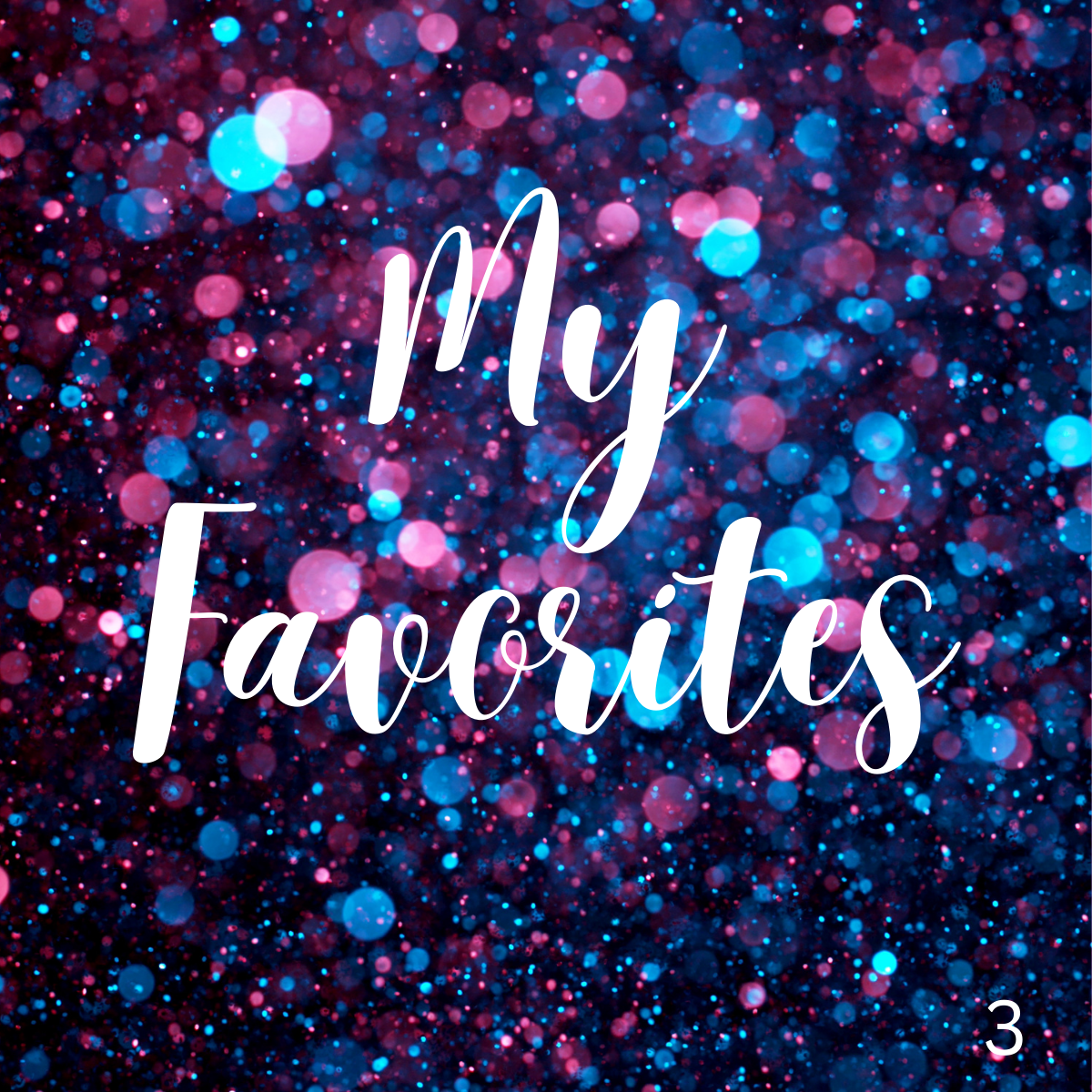 My Favorite Glitters