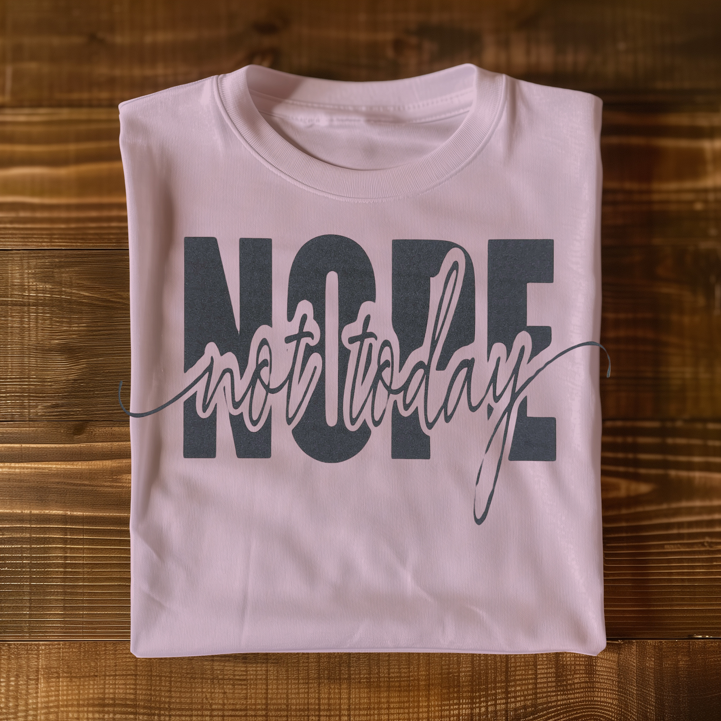 NOPE not today T-shirt