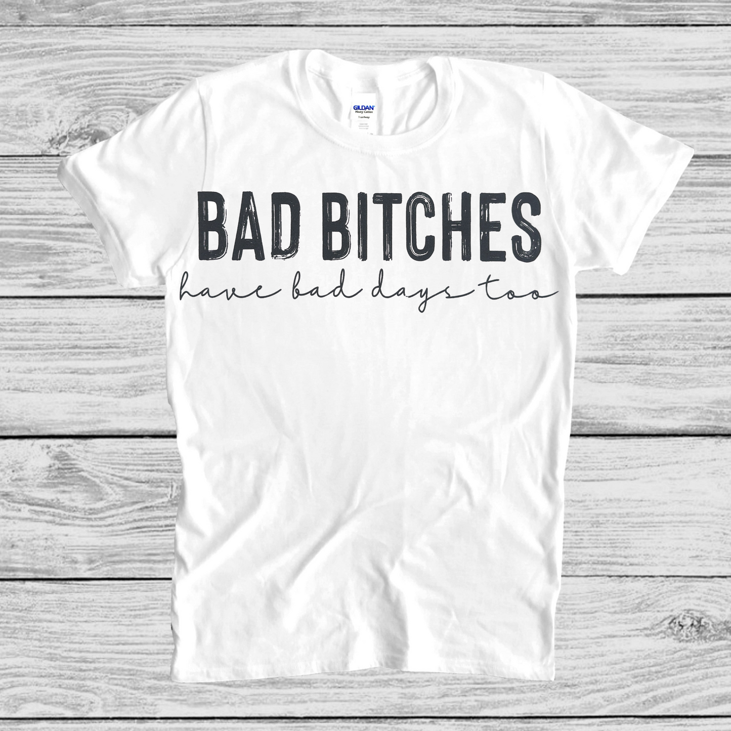 Bad Bitches T-shirt
