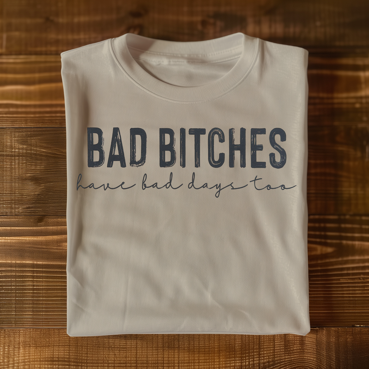Bad Bitches T-shirt