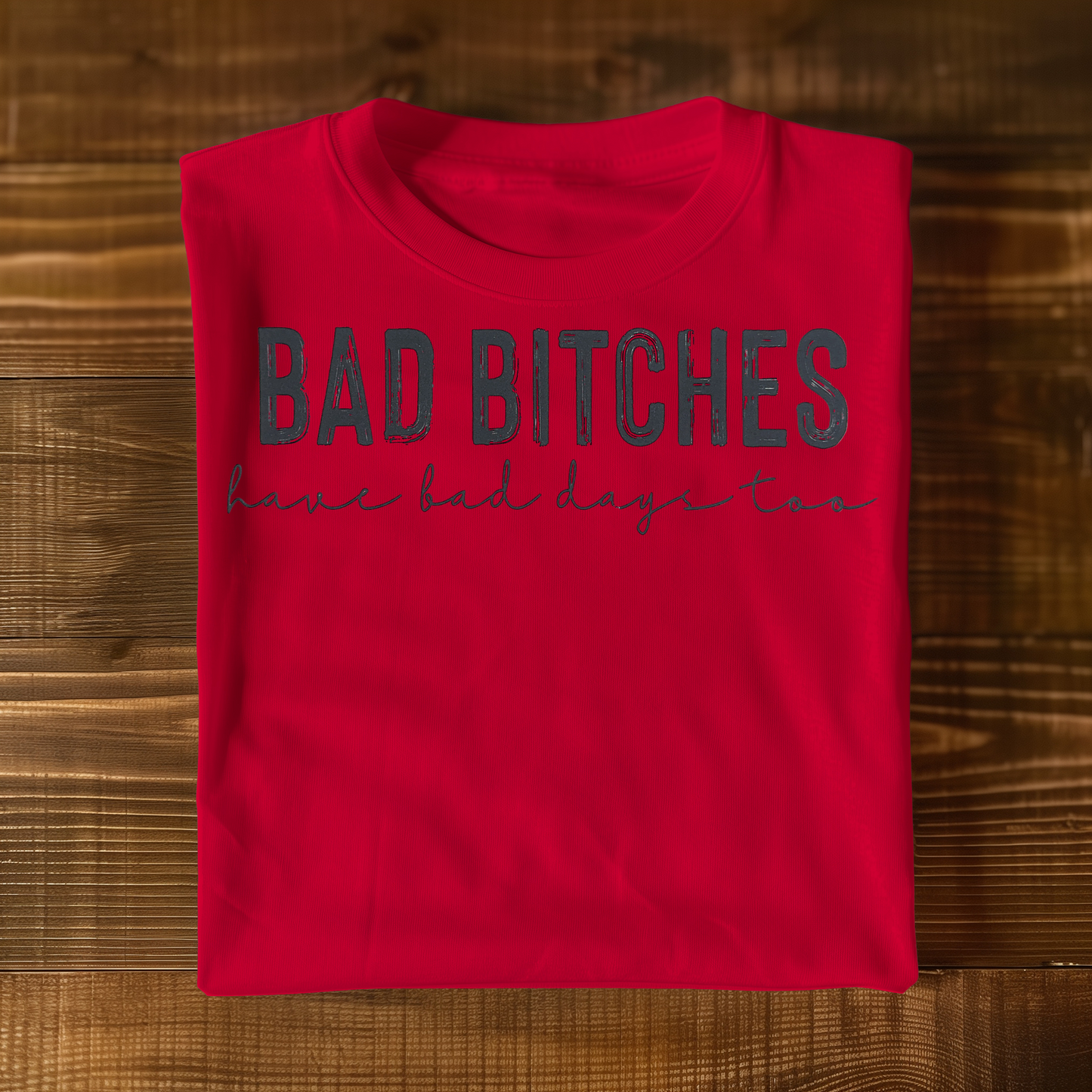 Bad Bitches T-shirt