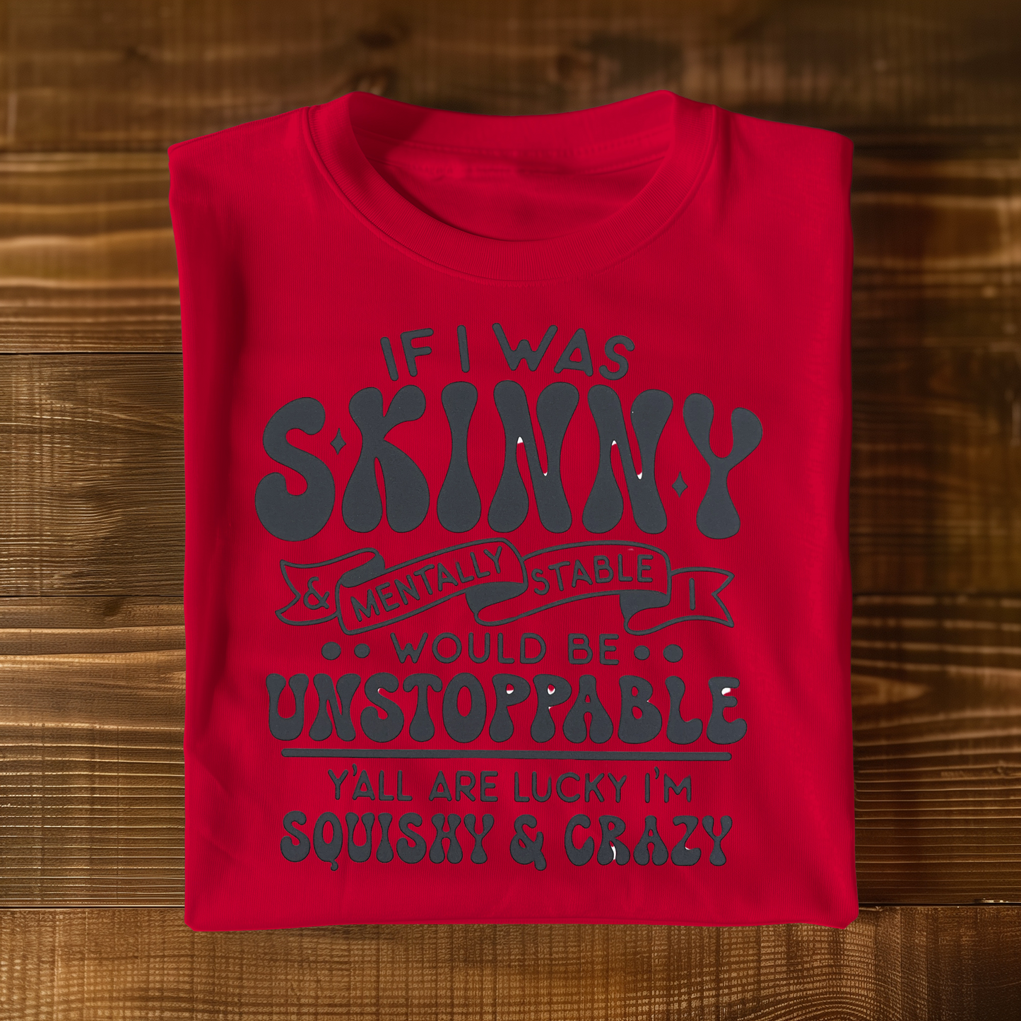 If I was Skinny T-shirt
