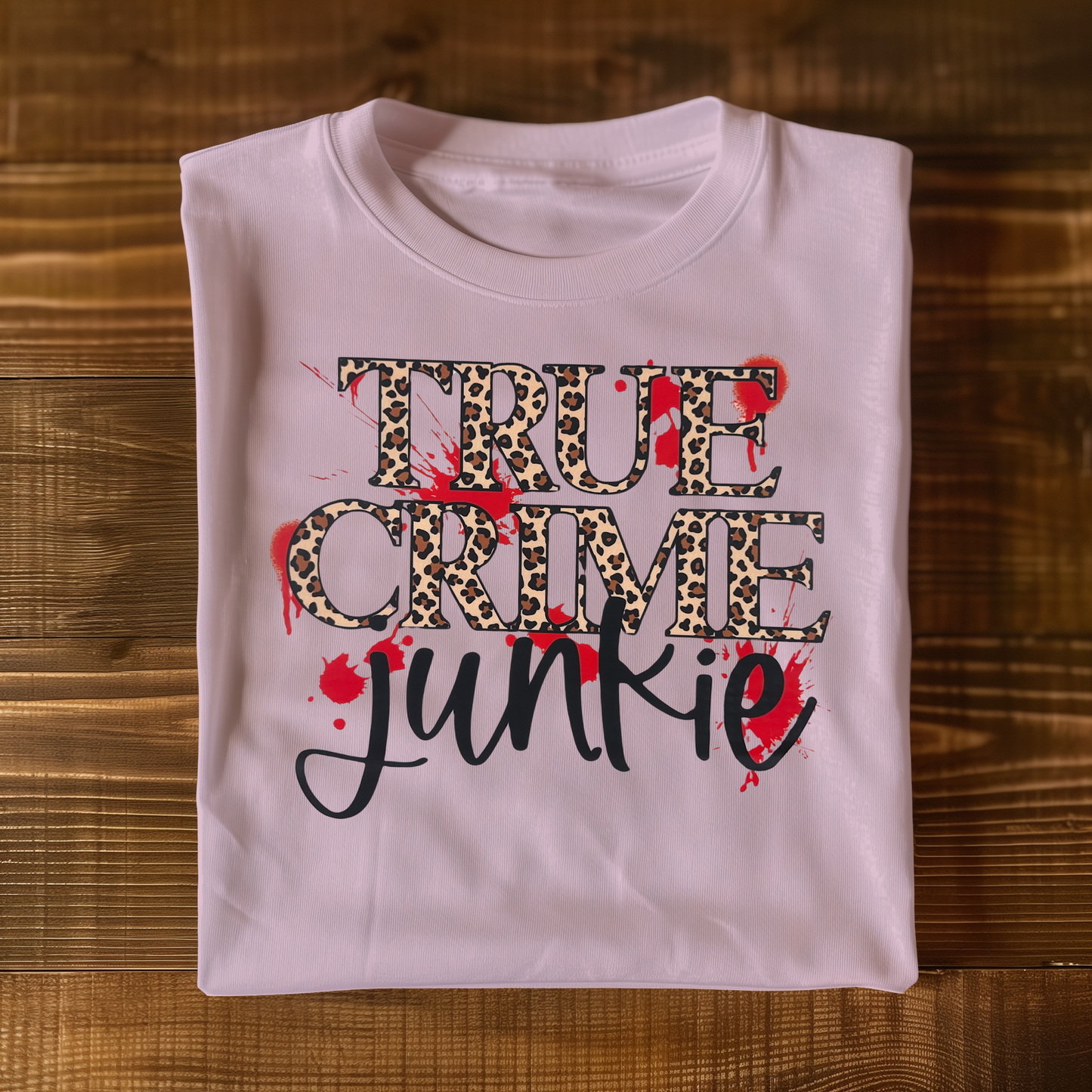 True Crime Junkie T-shirt
