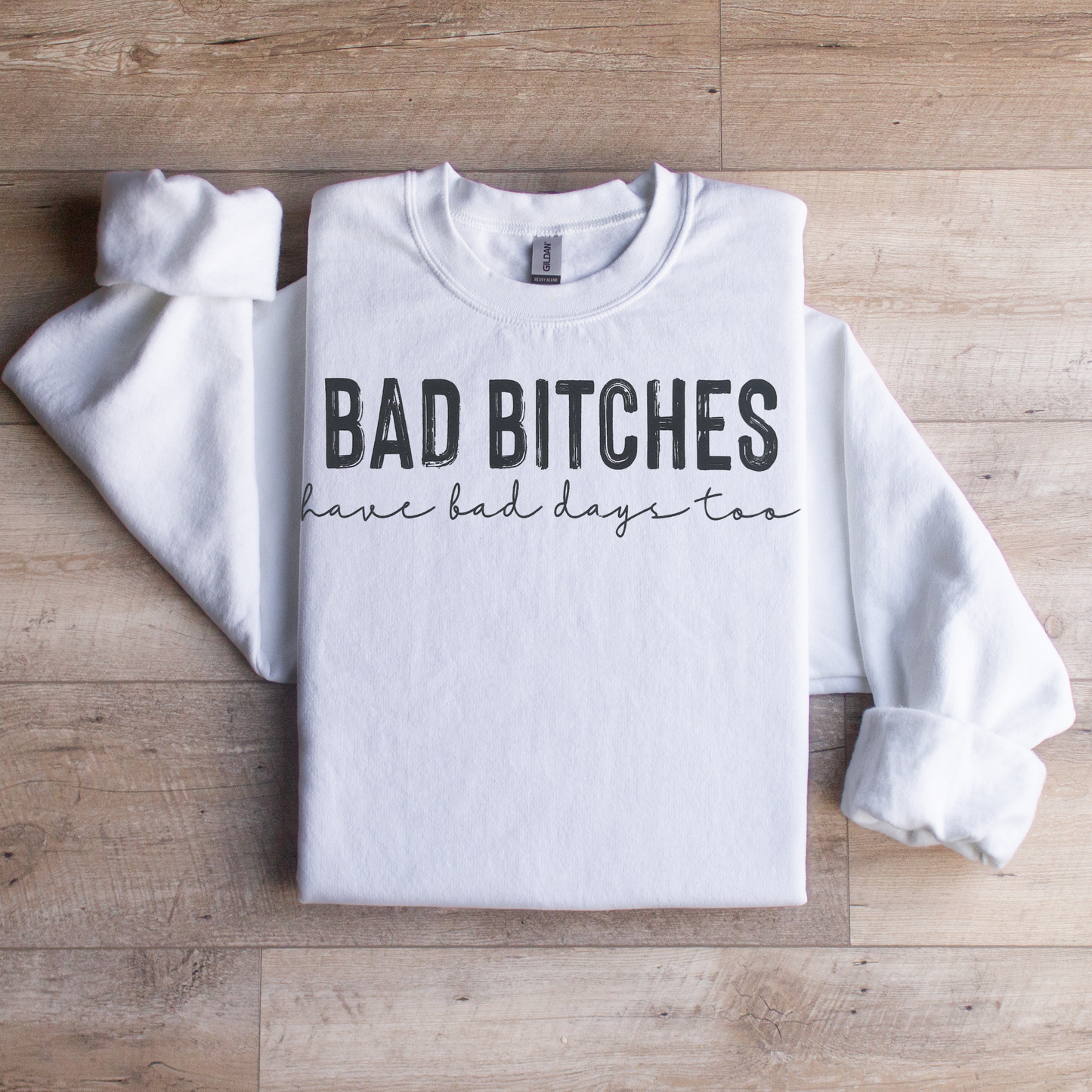 Bad Bitches Crewneck Sweatshirt