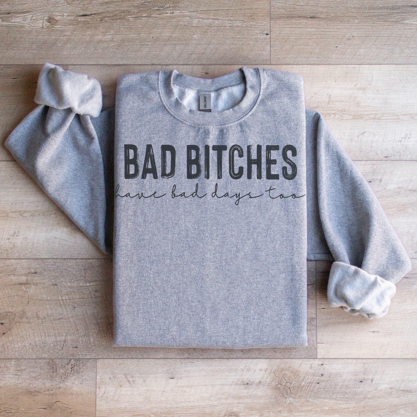 Bad Bitches Crewneck Sweatshirt