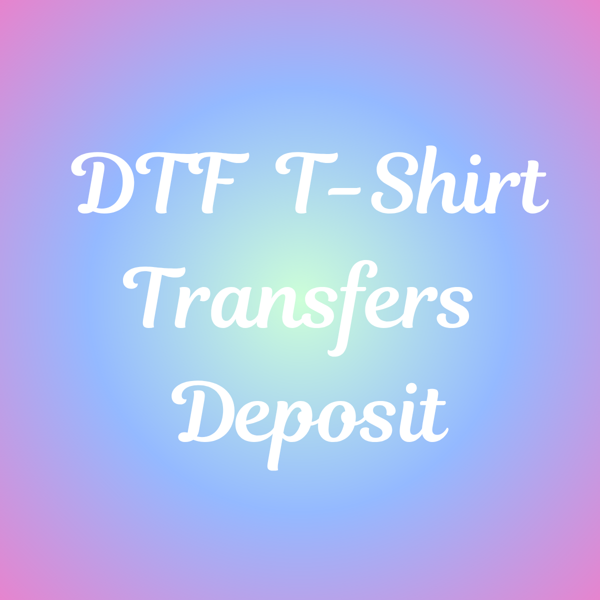 DTF T-shirt Transfers Deposit