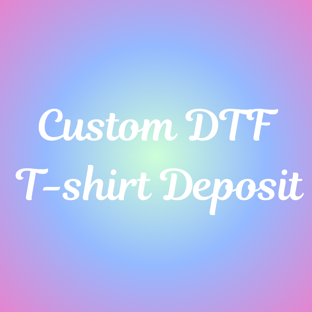 DTF T-shirt Transfer Order Deposit