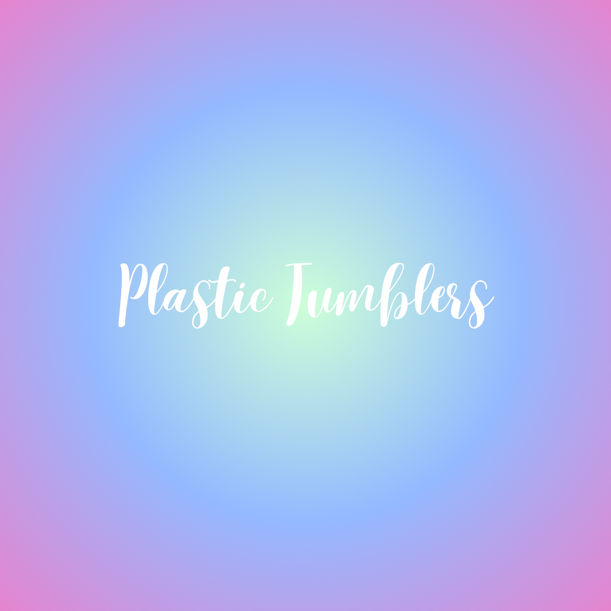 Plastic Tumblers