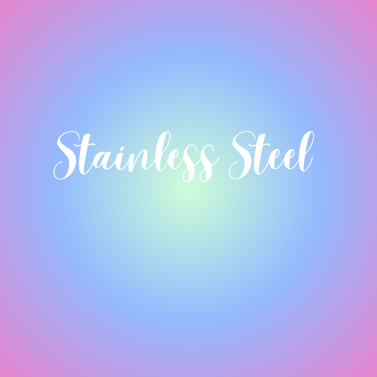 Stainless Steel