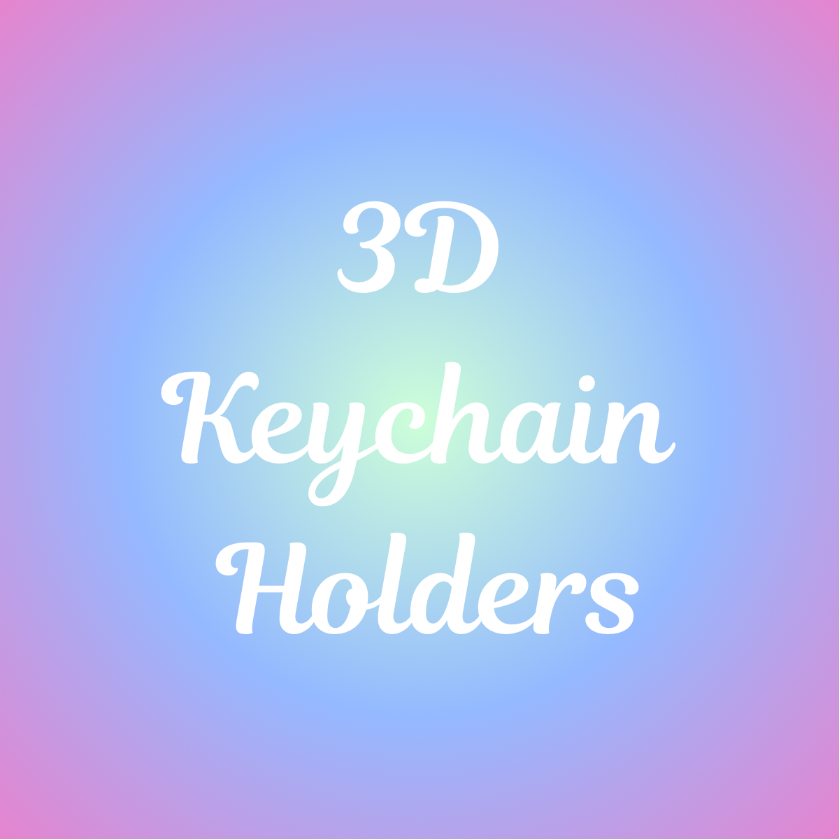 3D Keychain Holders