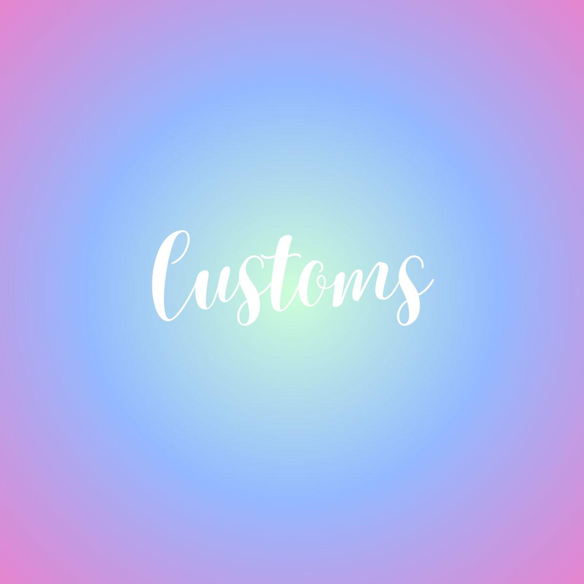 Custom