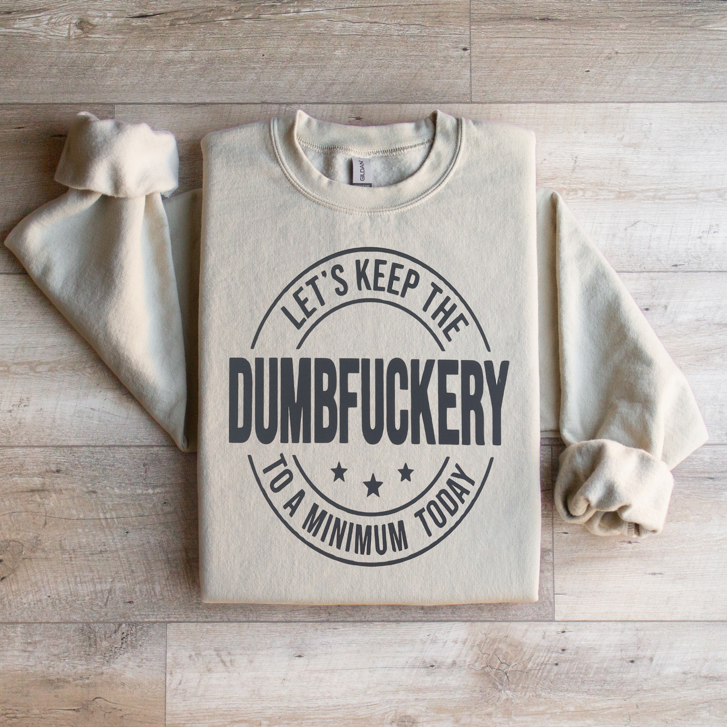 Dumbfuckery Crewneck Sweatshirt