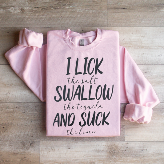 Lick Swallow Suck Crewneck Sweatshirt
