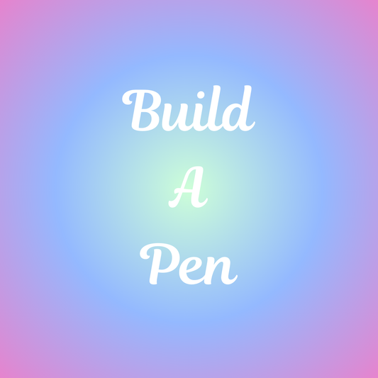 Build a Pen