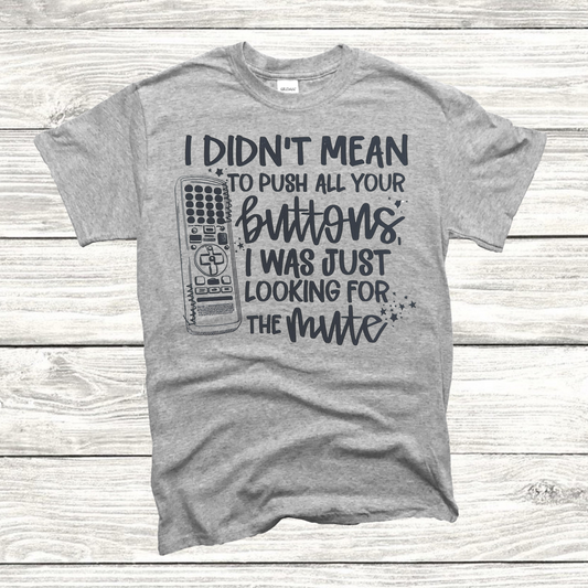 Push your buttons T-shirt