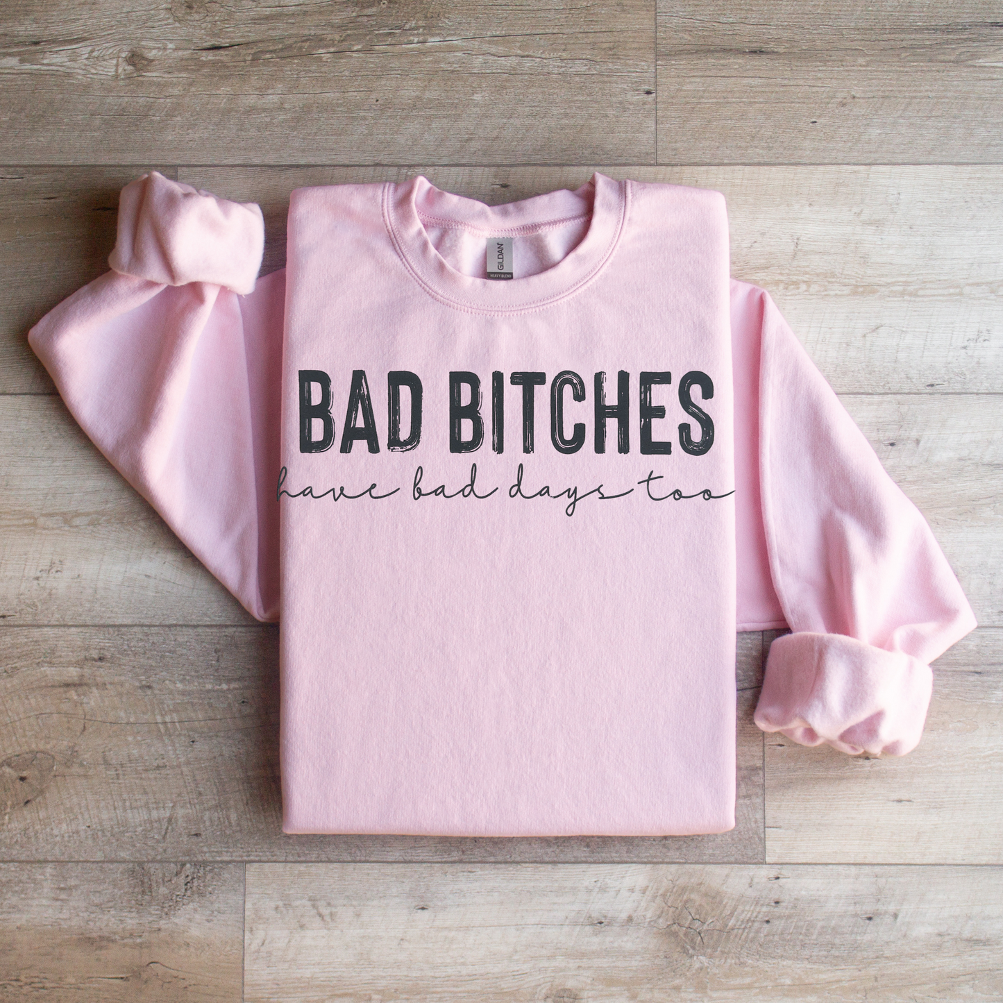 Bad Bitches Crewneck Sweatshirt