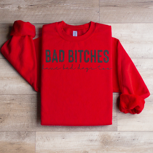 Bad Bitches Crewneck Sweatshirt