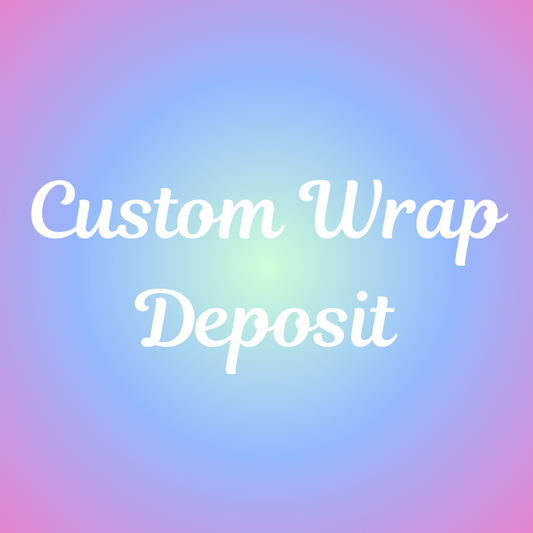 Custom Wrap Order Deposit