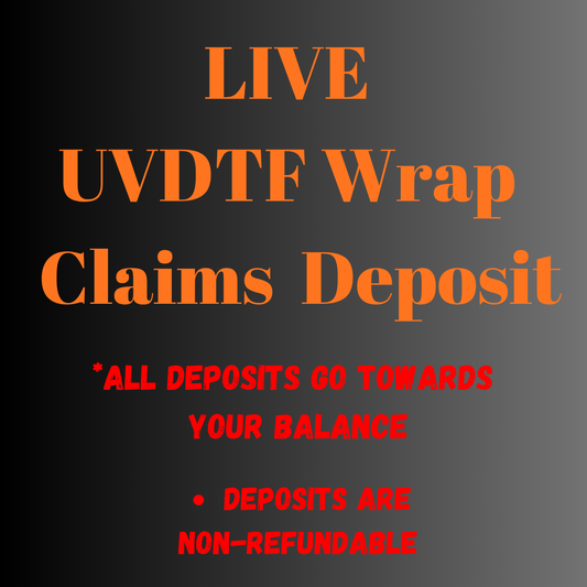 LIVE UVDTF Wrap Claim Deposit