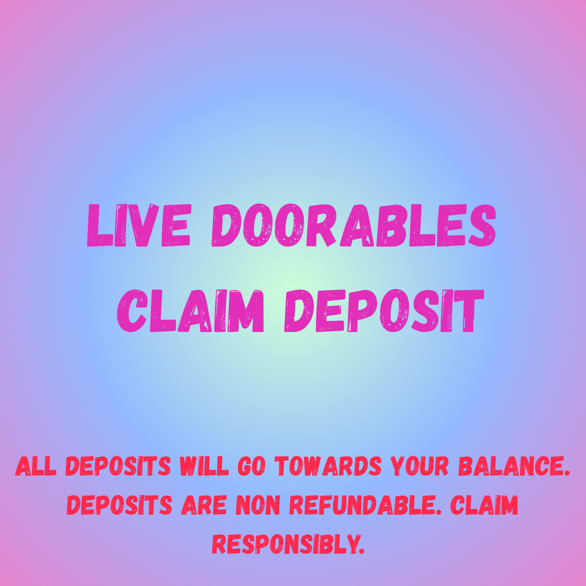 LIVE Doorables Claim Deposit