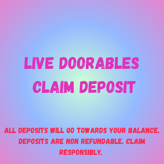 LIVE Doorables Claim Deposit